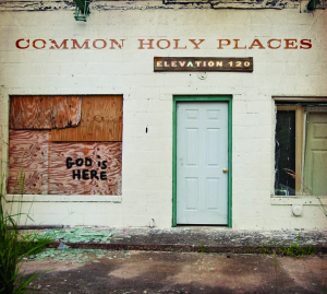 Elevation 120 Common Holy Places